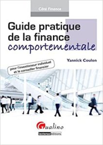 Guide pratique de la finance comportementale Yannick Coulon