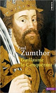Guillaume le Conquérant Paul Zumthor