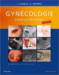 Gynécologie pour le praticien Jacques Lansac Henri Marret