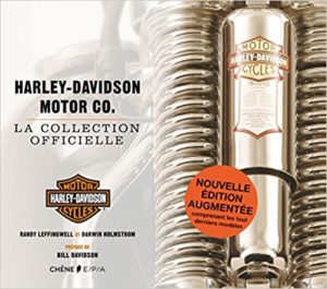 Harley Davidson Motor Co. – La collection officielle Randy Leffingwell Darwin Holmstrom