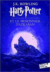 Harry Potter tome 3 Harry Potter et le Prisonnier d’Azkaban J. K. Rowling