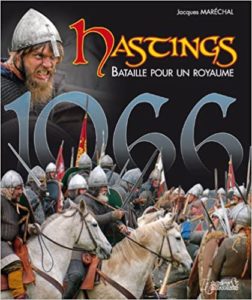 Hastings bataille pour un royaume Jacques Maréchal
