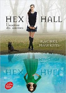 Hex Hall – Tome 1 – L’académie des sorcières Rachel Hawkins