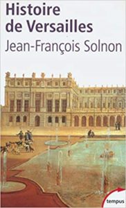 Histoire de Versailles Jean François Solnon