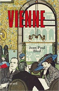 Histoire de Vienne Jean Paul Bled
