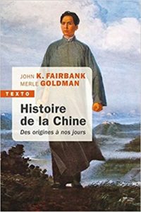 Histoire de la Chine – Des origines à nos jours Flavie Mémet John King Fairbank
