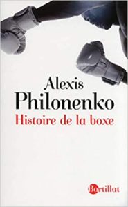 Histoire de la boxe Alexis Philonenko