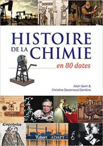 Histoire de la chimie en 80 dates Alain Sevin Christine Dézarnaud Dandine