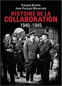 Histoire de la collaboration 1940 1945 François Broche Jean François Muracciole