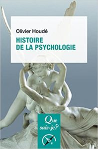 Histoire de la psychologie Olivier Houdé