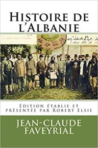 Histoire de l’Albanie Jean Claude Faveyrial Robert Elsie