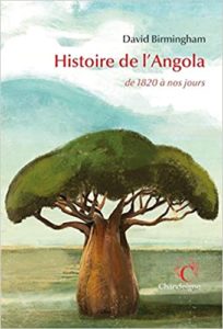 Histoire de l’Angola de 1820 à nos jours David Birmingham