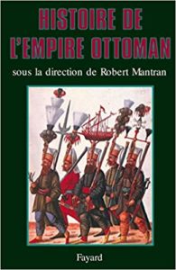 Histoire de l’Empire ottoman Robert Mantran