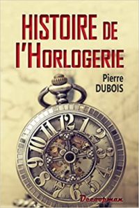 Histoire de l’Horlogerie Pierre Dubois