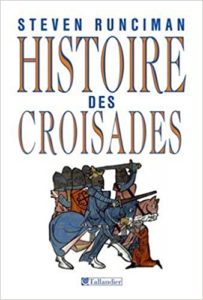 Histoire des croisades Steven Runcimann 1