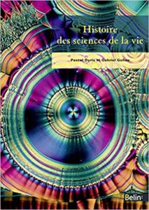 Histoire des sciences de la vie Pascal Duris Gabriel Gohau