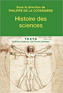 Histoire des sciences – De l’Antiquité à nos jours Philippe de La Cotardière