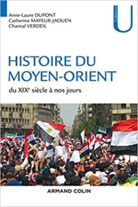 Histoire du Moyen Orient – Du XIXe siècle à nos jours Anne Laure Dupont Catherine Mayeur Jaouen Chantal Verdeil