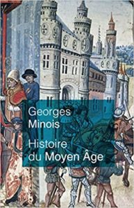 Histoire du Moyen Âge Georges Minois