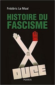 Histoire du fascisme Frédéric Le Moal