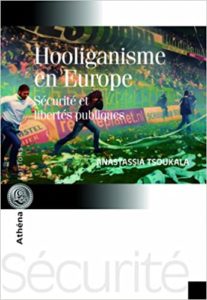 Hooliganisme en Europe Anastassia Tsoukala