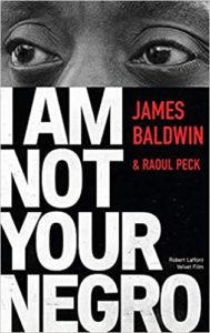 I am not your Negro James Baldwin