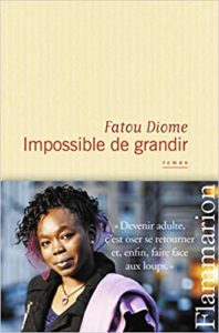 Impossible de grandir Fatou Diome