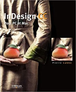 InDesign CC – Pour PC et Mac Pierre Labbe