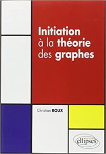 Initiation à la théorie des graphes Christian Roux