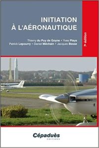 Initiation à l’Aéronautique BIA Thierry du Puy de Goyne Yves Plays Patrick Lepourry