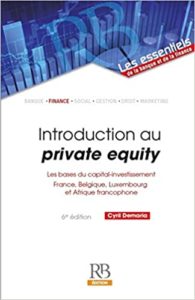 Introduction au private equity – Les bases du capital investissement Cyril Demaria