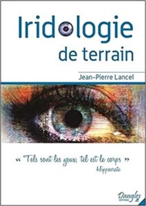 Iridologie de terrain Jean Pierre Lancel
