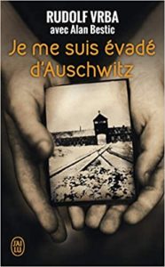 Je me suis évadé d’Auschwitz Rudolf Vrba Alan Bestic