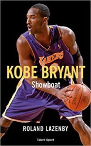 Kobe Bryant – Showboat Roland Lazenby