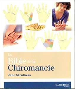 La Bible de la chiromancie – Un guide pratique pour la lecture des lignes de la main Jane Struthers