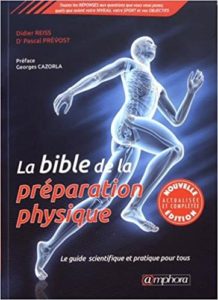La Bible de la préparation physique – Le guide scientifique et pratique Didier Reiss Pascal Prévost