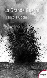 La Grande Guerre François Cochet