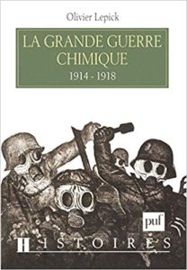 La Grande Guerre chimique 1914 1918 Olivier Lepick