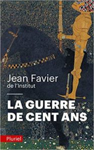 La Guerre de Cent Ans Jean Favier