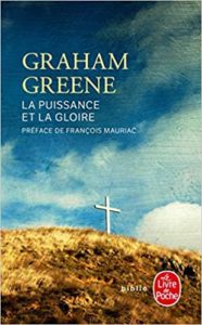 La Puissance et la Gloire Graham Greene