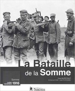 La bataille de la Somme 1916 – Somme Juillet Novembre 1916 Julian Putkowski Emmanuel Cadé Yves Buffetaut