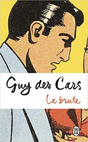 Les 5 meilleurs livres de Guy Des Cars