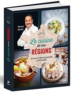 La cuisine de nos régions Vincent Ferniot Sylvie Girard Lagorce