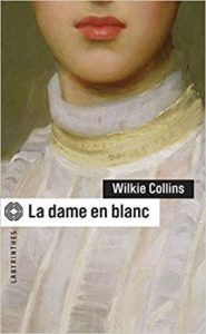 La dame en blanc William Wilkie Collins