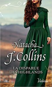 La disparue des Highlands Natacha J. Collins