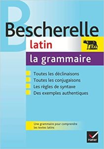 La grammaire du latin Bernard Bortolussi