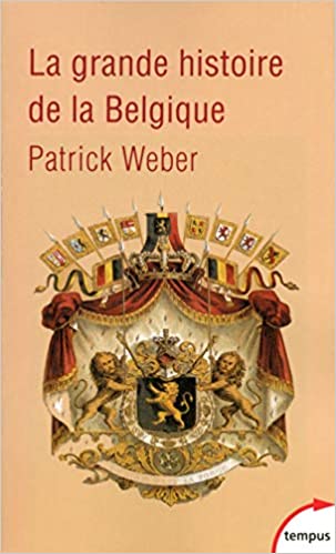 Les 5 Meilleurs Livres Sur L'histoire De La Belgique