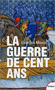La guerre de Cent ans Georges Minois