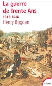 La guerre de Trente Ans Henry Bogdan