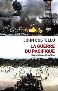 La guerre du Pacifique – Nouvelle histoire à partir d’archives restées jusqu’ici secrètes John Costello